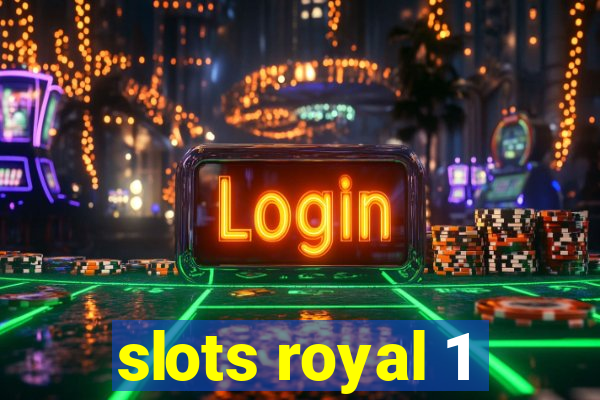 slots royal 1